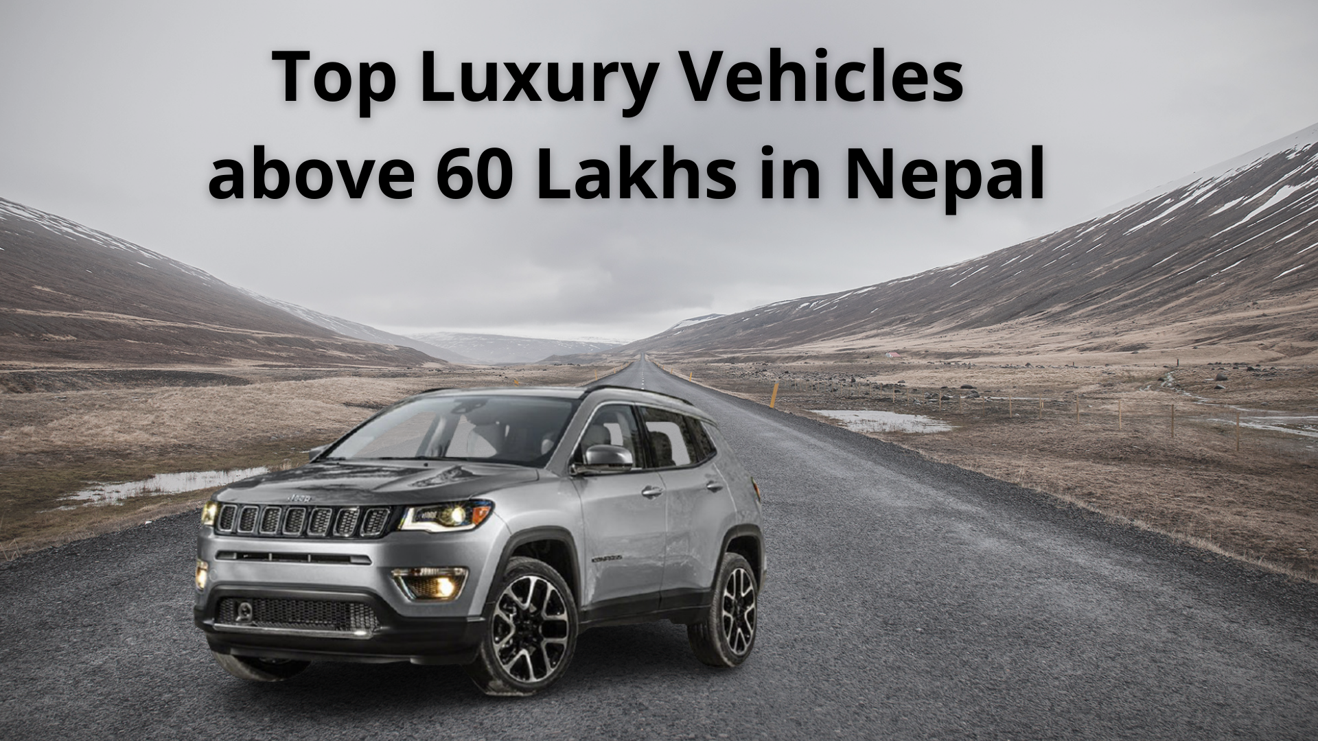 Top luxury vehicles above 60 lakhs in Nepal