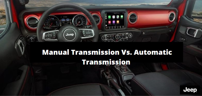 Manual Transmission vs. Automatic Transmission | Which Transmission is Better for Jeep